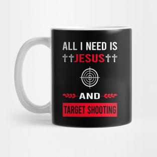 I Need Jesus And Target Shooting Mug